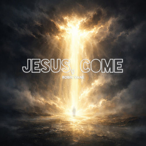 Jesus, Come