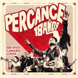Percance 18 Años (En Vivo Lunario CDMX)