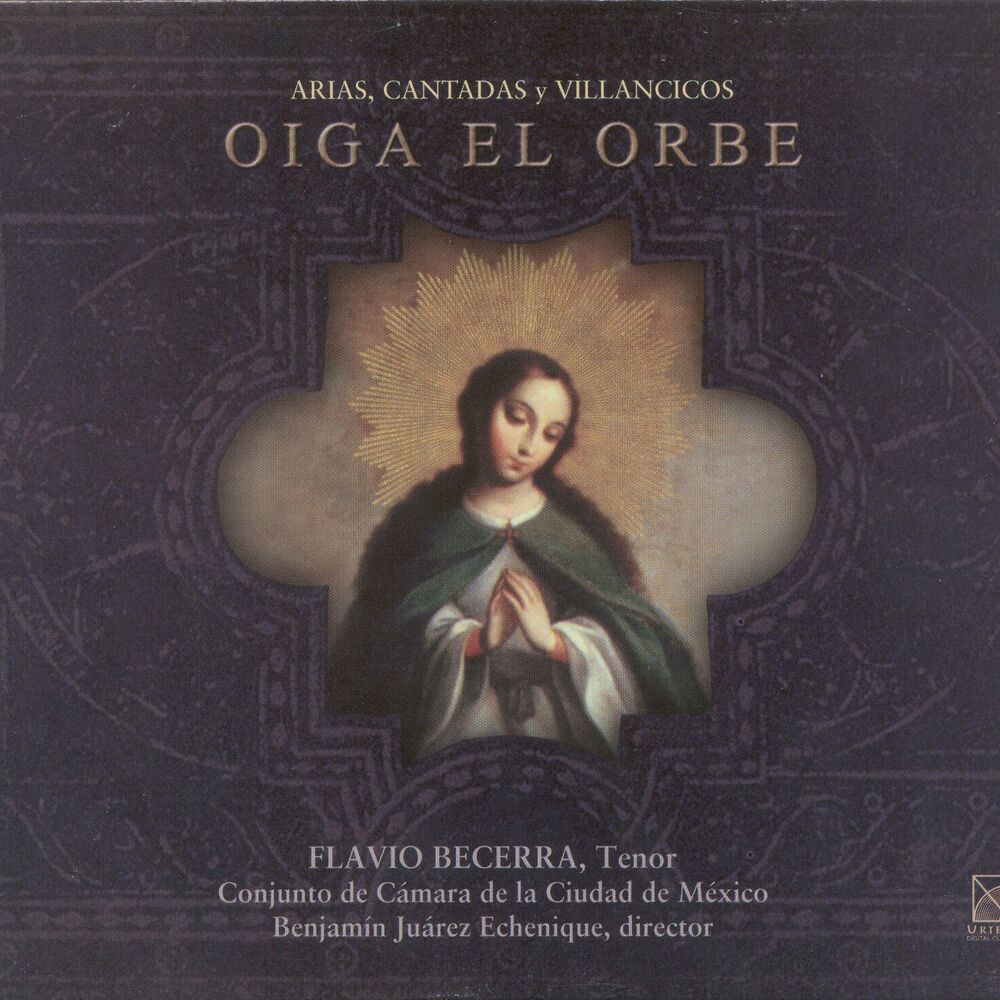 Picture of Oiga el orbe: Arias, cantadas y villancicos