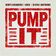PUMP IT! (Vinylshakerz Cut)