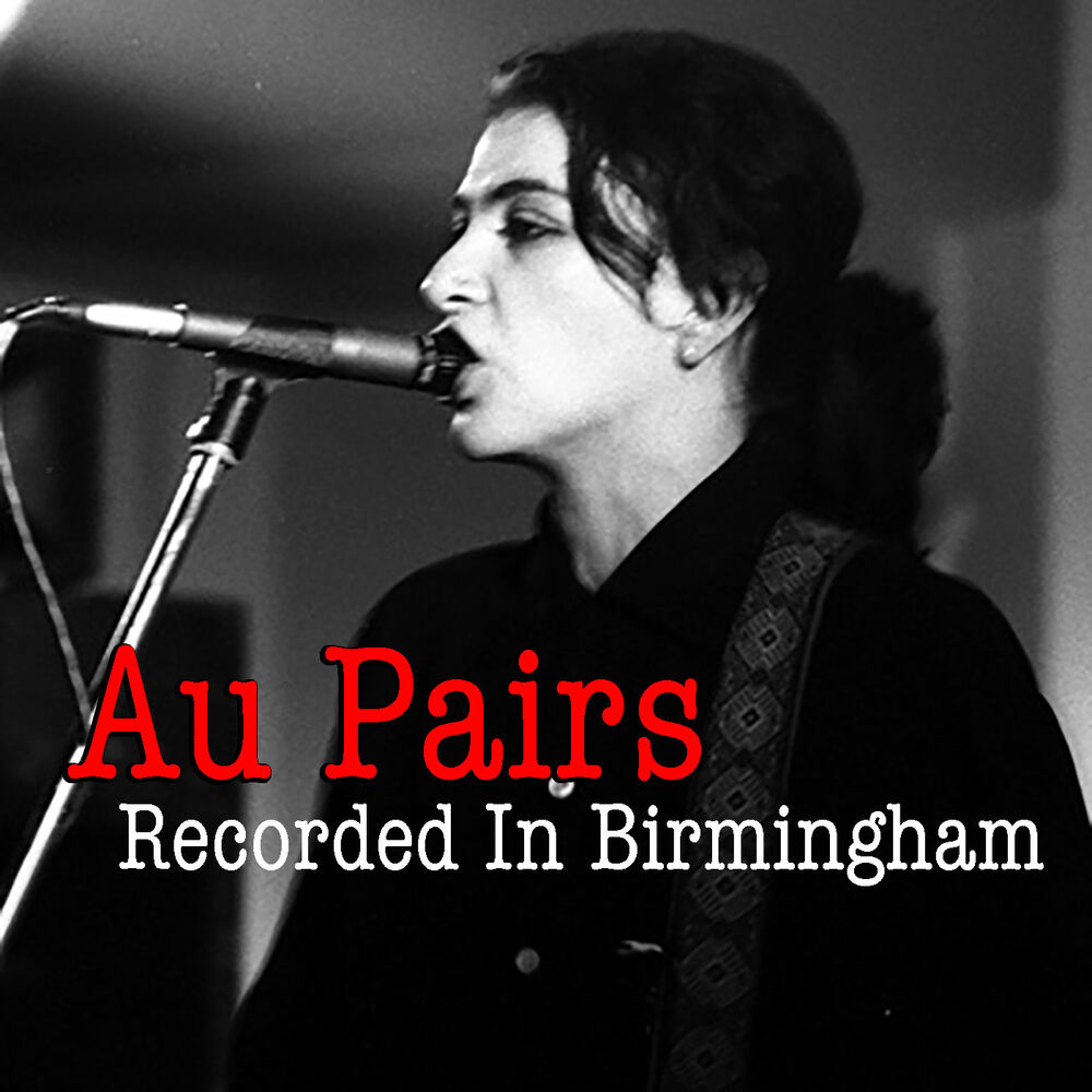 Picture of Au Pairs Recorded In Birmingham