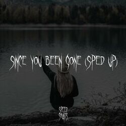 Cover of Since U Been Gone (Sped Up)