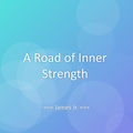 A Road of Inner Strength