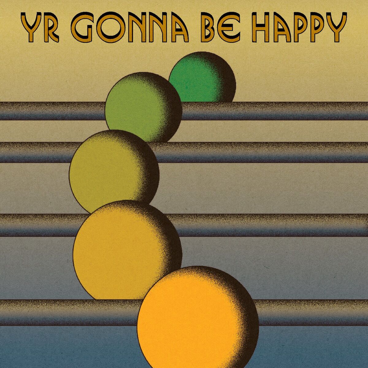 Album cover of Yr Gonna Be Happy