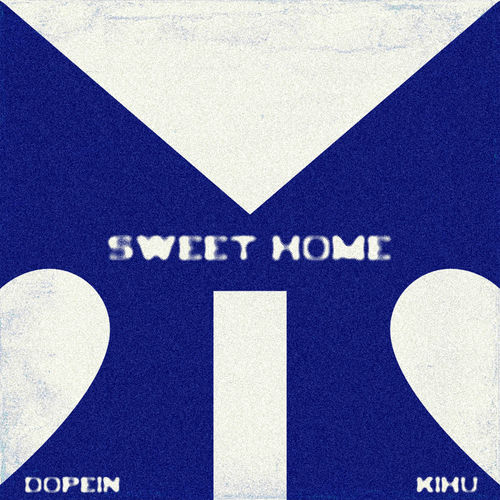 Dopein, KIHU – Sweet Home – Single
