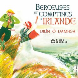 Cover of Dilín Ó Damhsa (Berceuses et comptines d'Irlande)