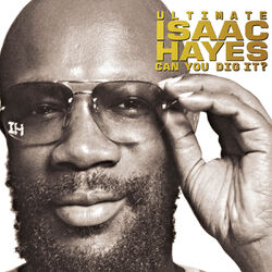 Cover of Ultimate Isaac Hayes: Can You Dig It?