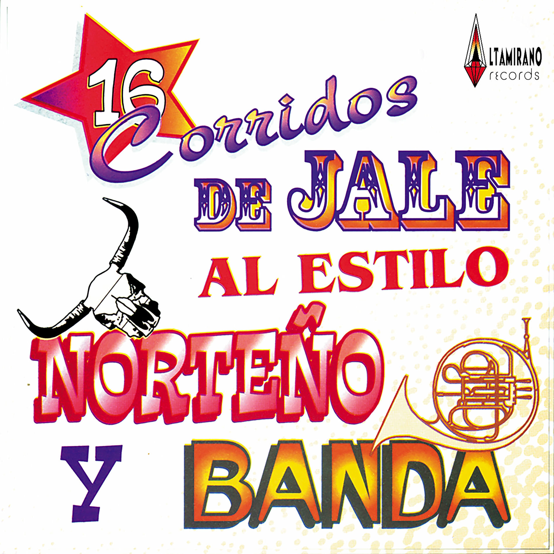 Album cover of 16 Corridos De Jale Al Estilo Norteño y Banda