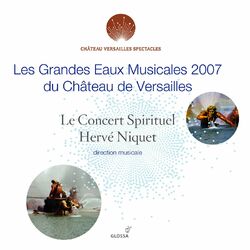 Cover of Les grandes eaux musicales 2007 du Château de Versailles