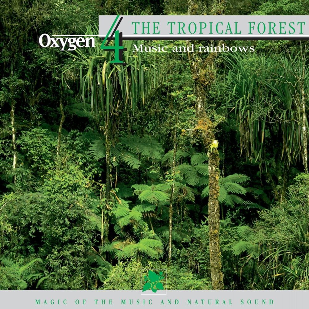 Picture of Oxygen 4: The Tropical Forest (Music and Rainbows)