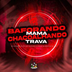 Cover of Baforando Mama, Chacoalhando Trava