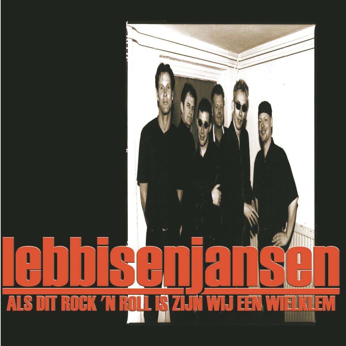 Album cover of Als Dit Rock 'n Roll Is Zijn Wij Een Wielklem
