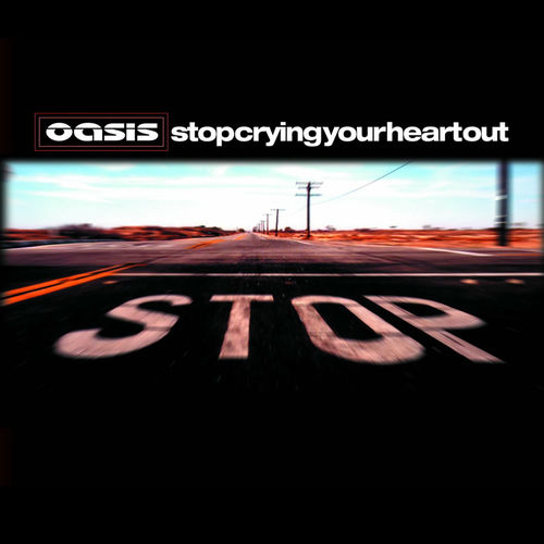 洋楽 Oasis \"Stop Crying Your Heart Out\" Promo Oasis - Stop Crying Your Heart Out | Deezer
