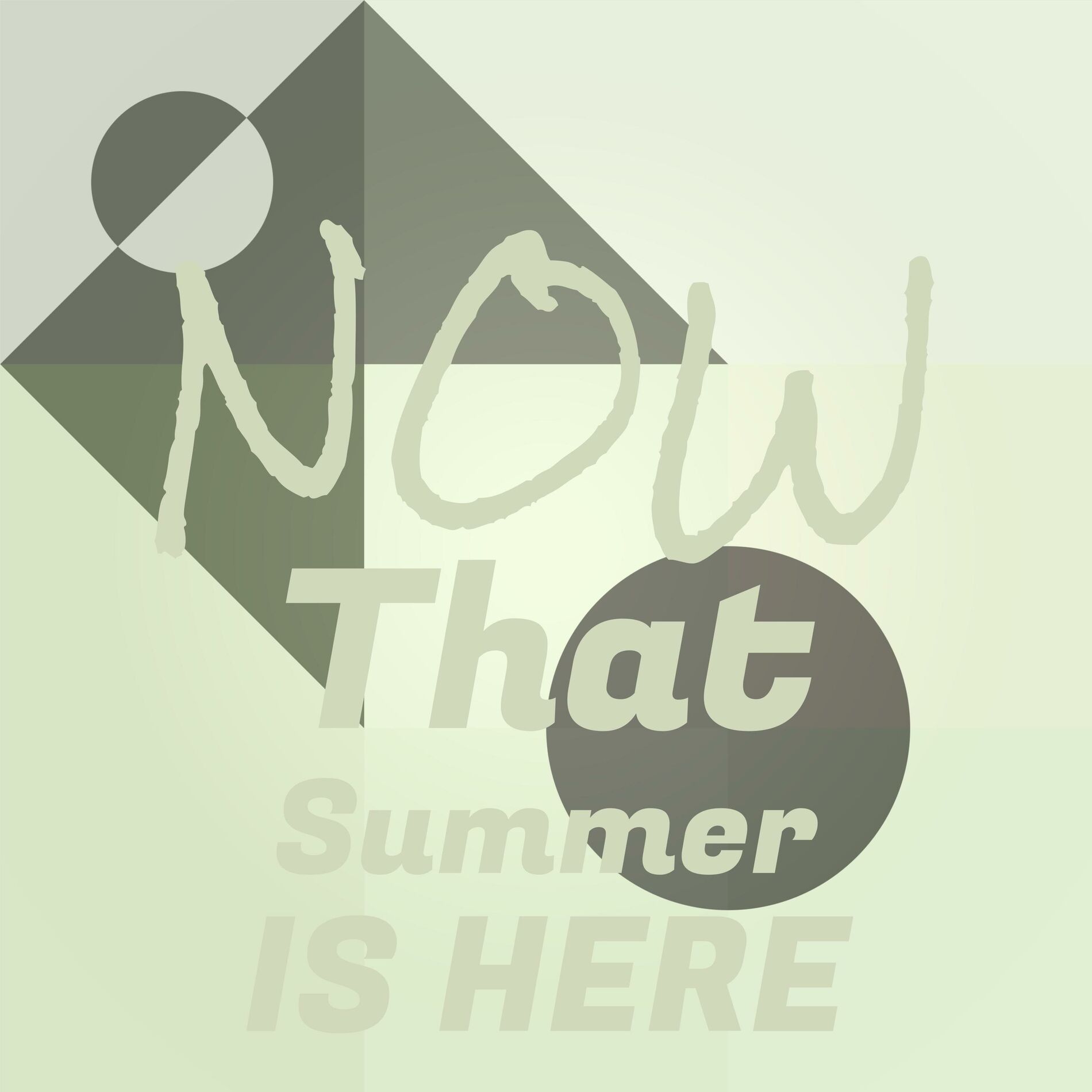 Album cover of Now That Summer Is Here