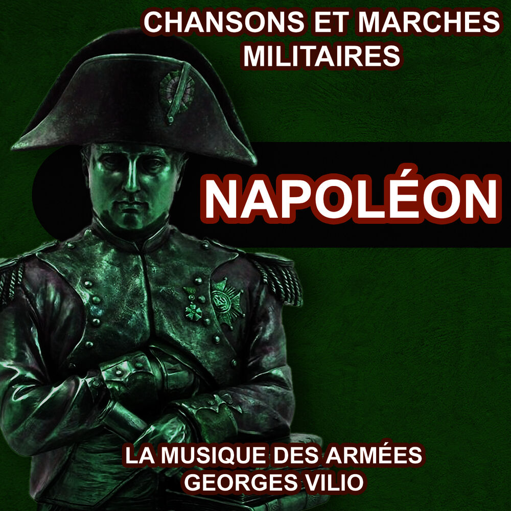 Picture of Napoléon – Chansons et Marches Militaires Napoléoniennes
