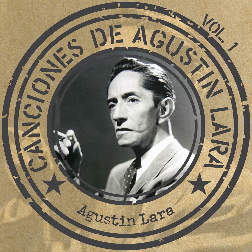 Picture of Canciones de Agustín Lara, Vol. 1