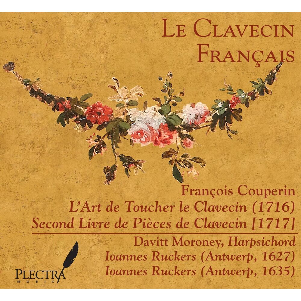 Picture of Le Clavecin Français: François Couperin, L'Art de Toucher le Clavecin & Second Livre de Pièces de Clavecin
