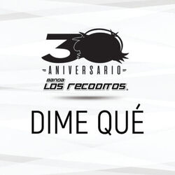 Cover of Dime Qué (Versión 30 Aniversario)