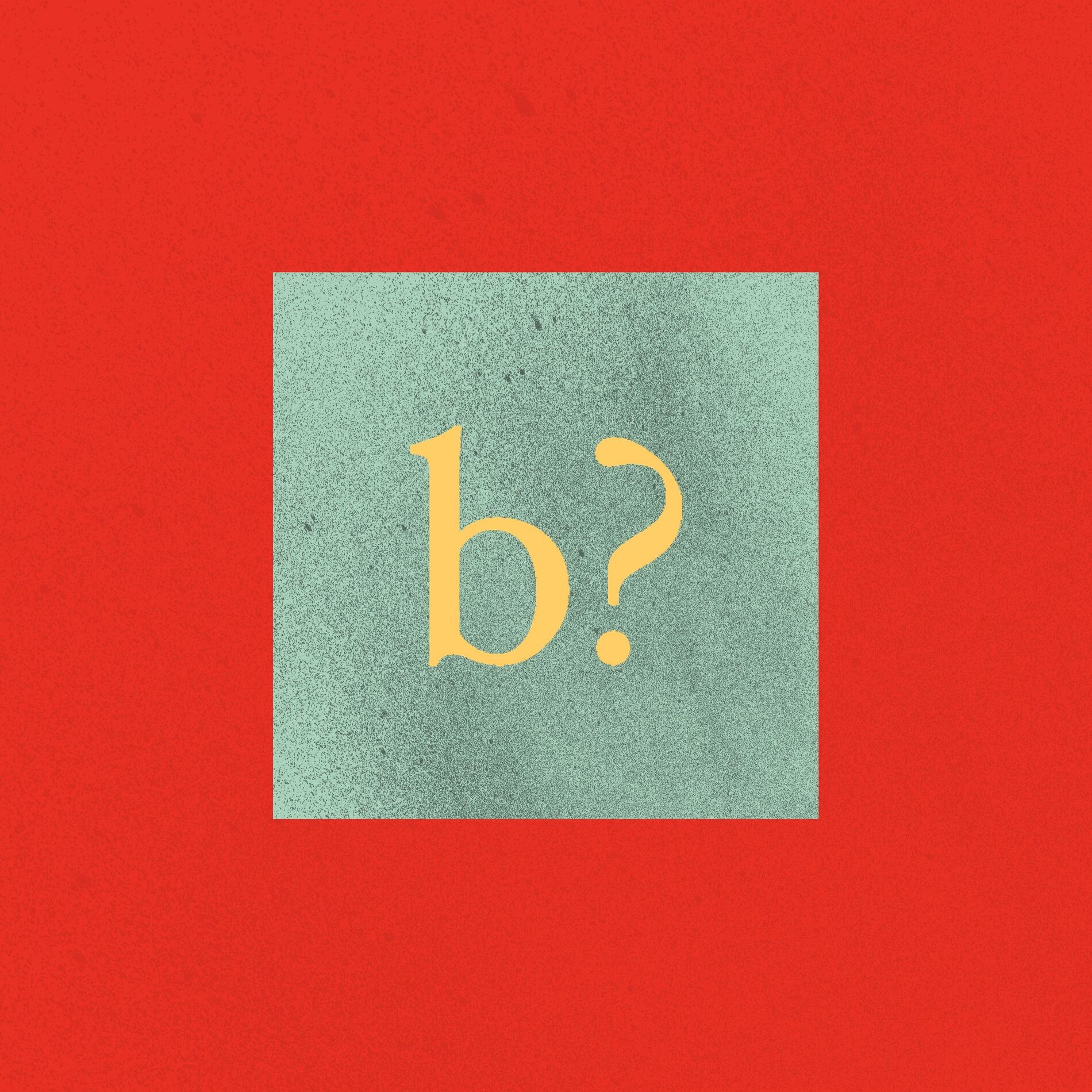 Album cover of b?