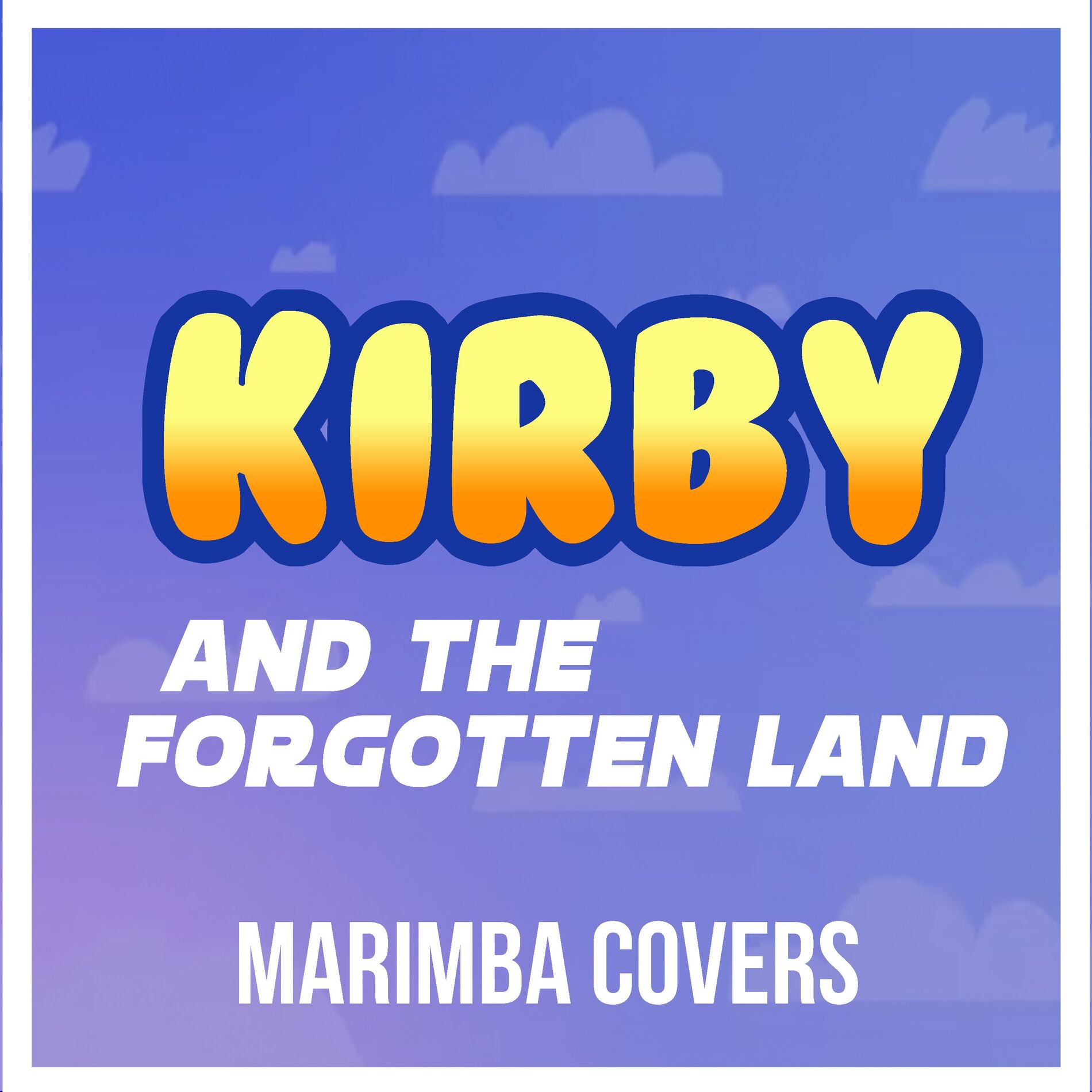 Album cover of Kirby and the Forgotten Land (Marimba Covers)