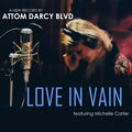 Love In Vain (feat. Michelle Carter)