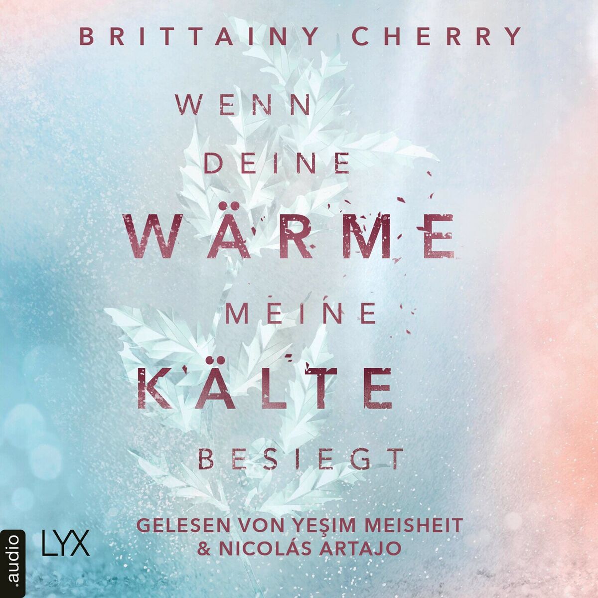 Album cover of Wenn deine Wärme meine Kälte besiegt - Coldest Winter-Reihe, Teil 1 (Ungekürzt)