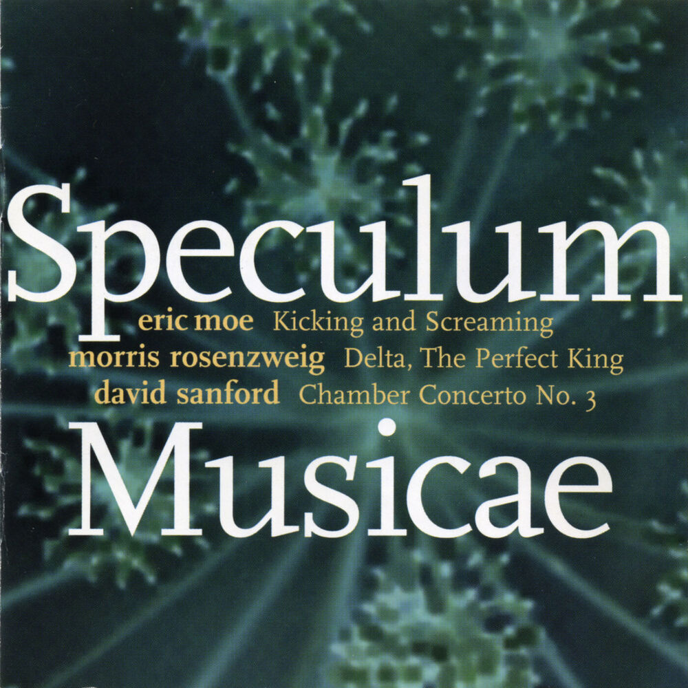 Picture of Speculum Musicae Plays Music of Sanford, Rosenzweig, Moe