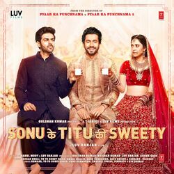 Cover of Sonu Ke Titu Ki Sweety