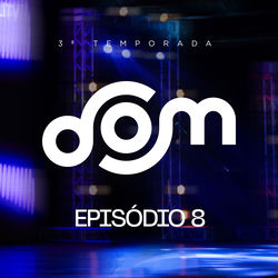 Cover of Dom Reality 3° Temporada - Episódio 8 by undefined