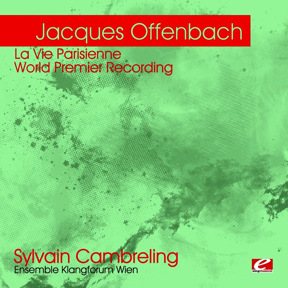 Picture of Offenbach: La Vie Parisienne – World Premier Recording (Digitally Remastered)
