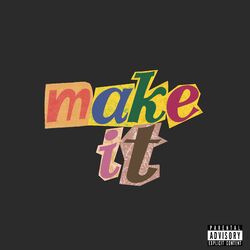 Cover of Make It (feat. Mervey Kemilo)