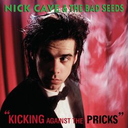 Cover of Kicking Against The Pricks (2009 Remastered Version)