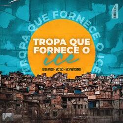 Tropa que fornece o Ice