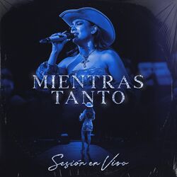 Cover of Mientras Tanto (Sesión En Vivo)