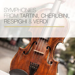 Cover of Symphonies from Tartini, Cherubini, Respighi & Verdi