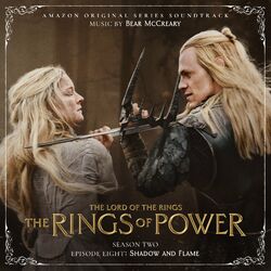 Cover of The Lord of the Rings: The Rings of Power (Season Two, Episode Eight: Shadow And Flame - Amazon Original Series Soundtrack)