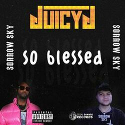 Cover of So Blessed (Feat. Juicy J)