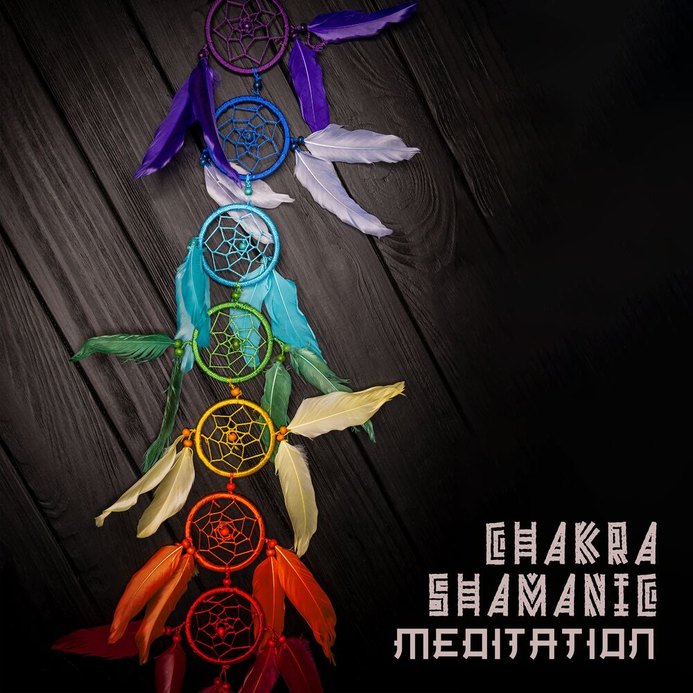 Picture of Chakra Shamanic Meditation (Look Inside Yourself, Open 7 Chakras, Meditate Deeply)