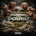 Pound For Pound (feat. Deefrmdapote)
