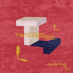 Cover of Twisted (starRo Remix)