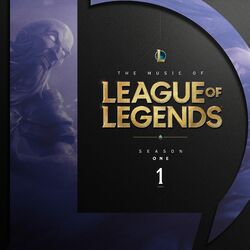 Cover of The Music of League of Legends: Season 1 (Original Game Soundtrack)