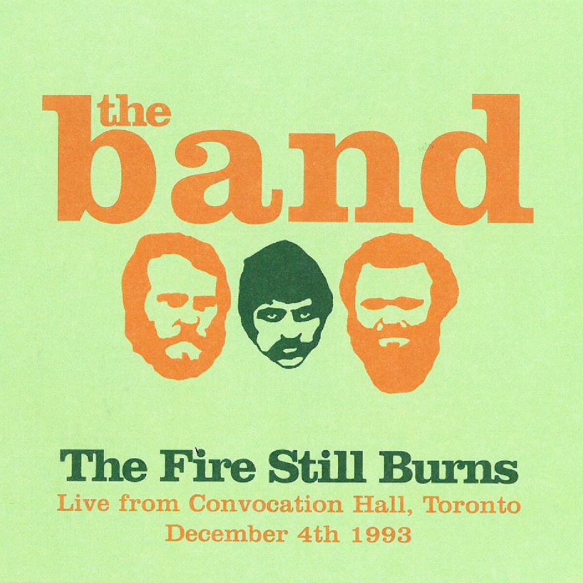 Album cover of The Fire Still Burns: Convocation Hall, Toronto, Dec. 4th 1993 (Live)