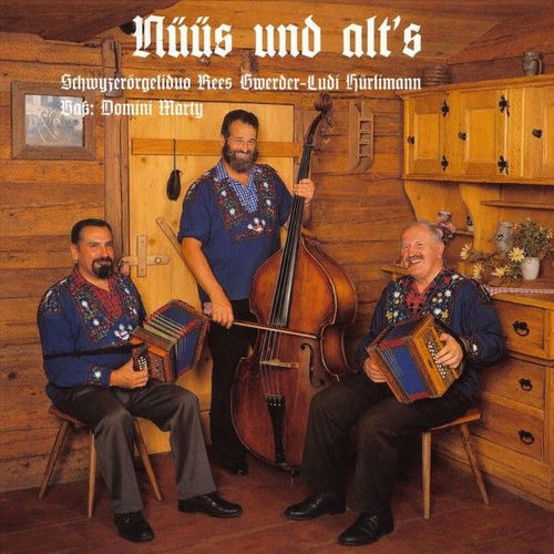 Schwyzerörgeliduo Rees Gwerder-Ludi Hürlimann - Nüüs und alt's