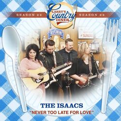 Cover of Never Too Late For Love (Larry's Country Diner Season 22)
