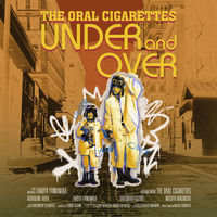 THE ORAL CIGARETTES - UNDER and OVER | Deezer