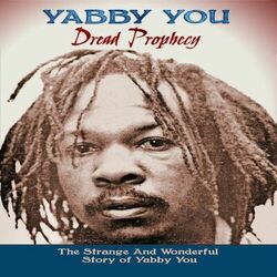 Cover of Dread Prophecy (The Strange And Wonderful Story Of Yabby You)