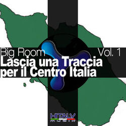 Cover of Big Room Vol.1- Lascia Una Traccia Per Il Centro Italia (EP Extended Play)