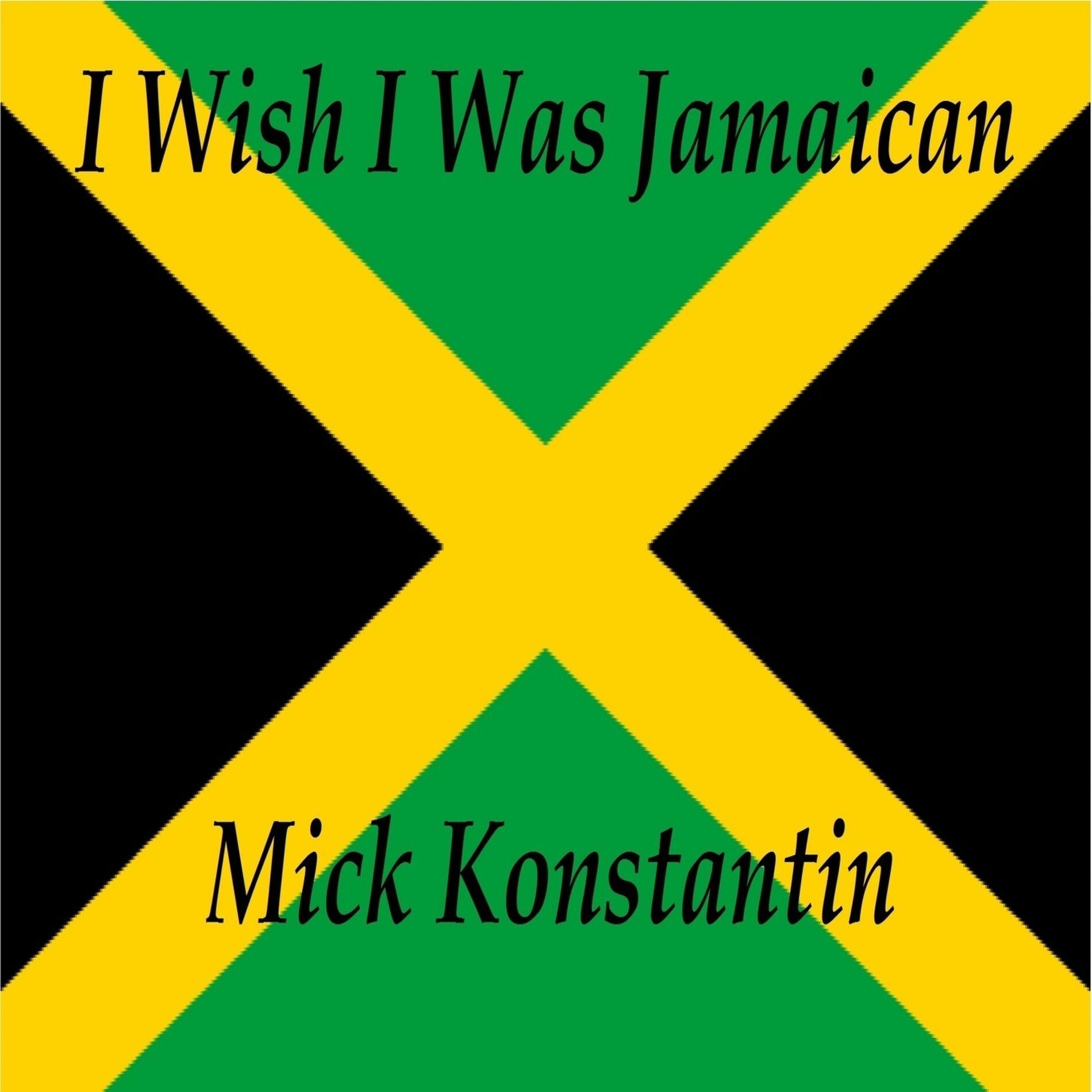 Album cover of I Wish I Was Jamaican