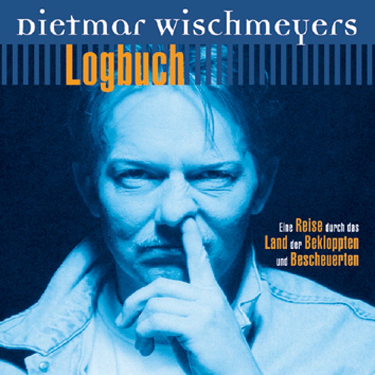 Album cover of Logbuch - Eine Reise durch das Land der Bekloppten und Bescheuerten