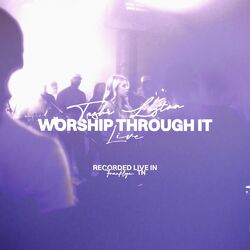 Cover of Worship Through It (Live)